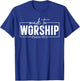 Made to Worship Psalm 95 1 Christian Bible Verse T-Shirt - T-Shirt | Royal