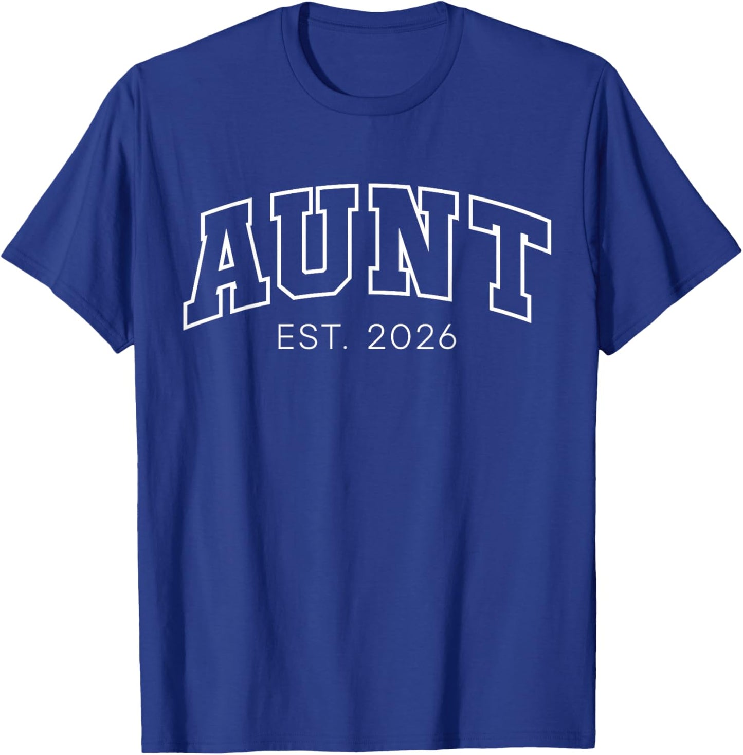Promoted to Aunt Est 2026 Lettering First Time Auntie to Be T-Shirt - T-Shirt | Royal