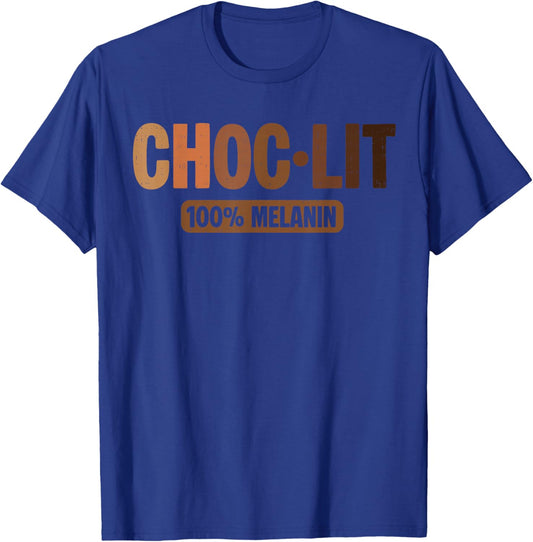 Choc Lit Melanin Black Pride History African BHM Men Women T-Shirt - T-Shirt | Royal