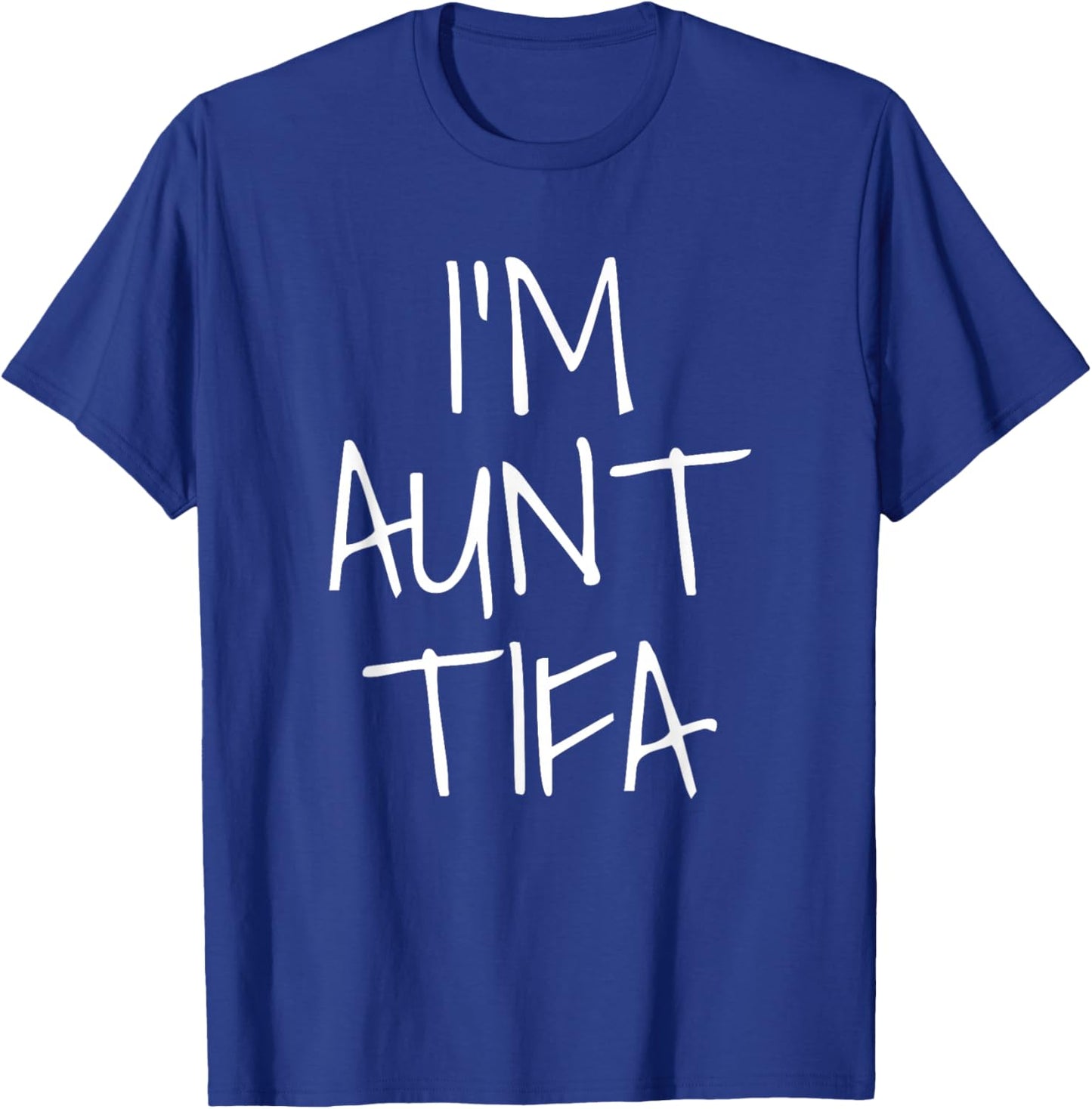 I Am Aunt TIFA T-Shirt - T-Shirt | Royal