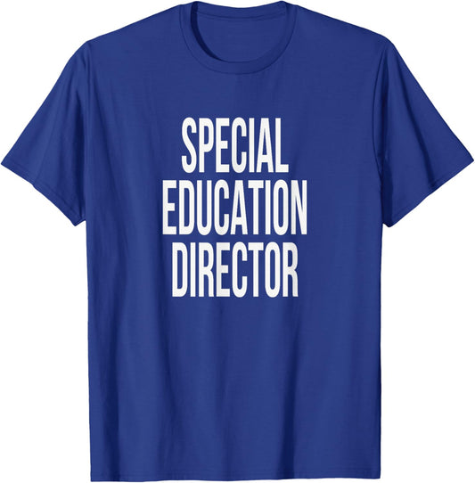 Special Education Director Appreciation Day for Work Week T-Shirt - T-Shirt | Royal