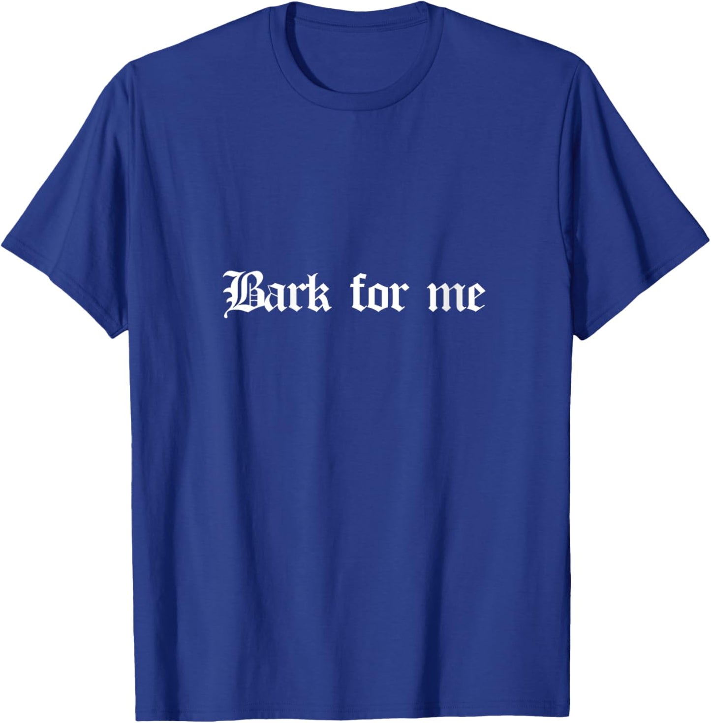 Women's Funny Bark for Me Dog Lover Pet Quote V-Neck T-Shirt - T-Shirt | Royal