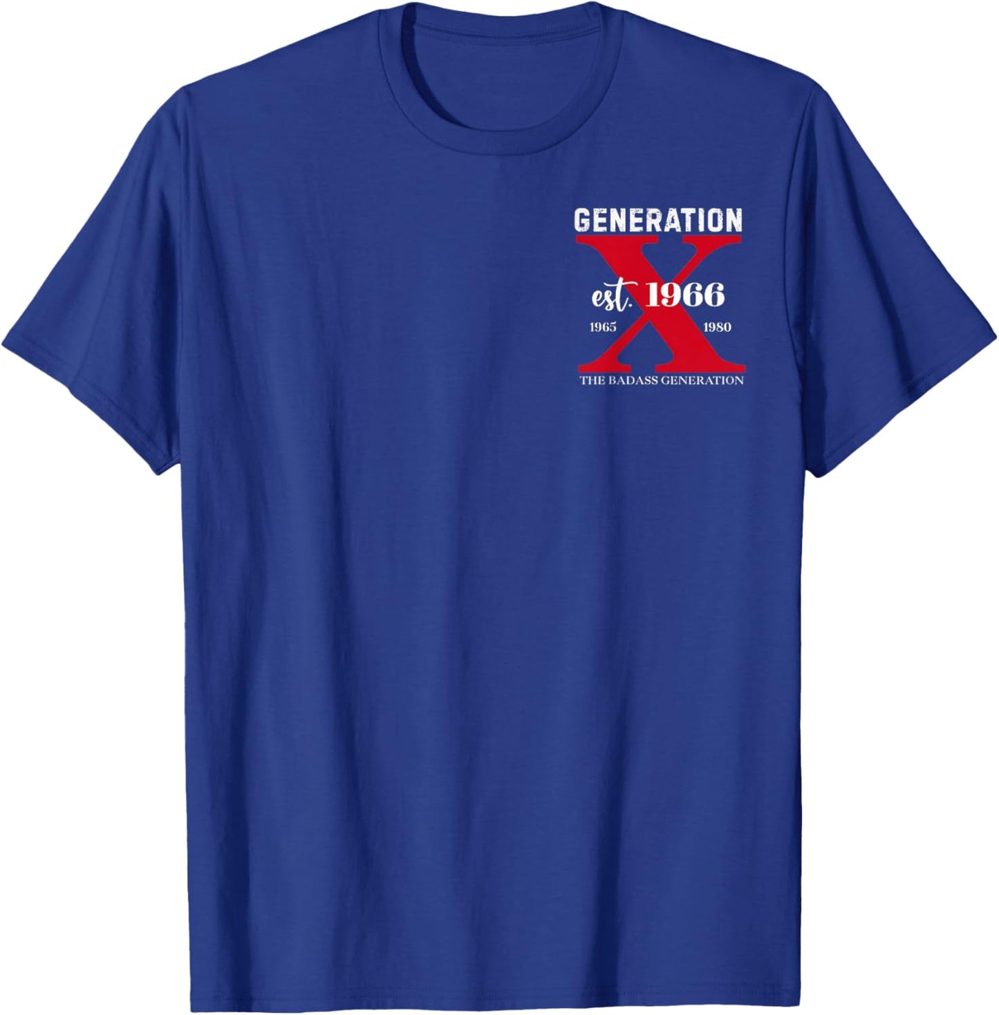 (2 Sided) GEN X EST 1966 The Badass Generation Before All T-Shirt - T-Shirt | Royal