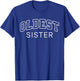 Oldest Sister Funny Athletic Lettering Siblings Sis T-Shirt - T-Shirt | Royal