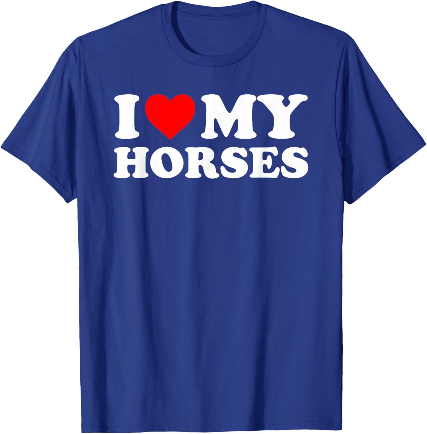 I Love My Horses - Red Heart T-Shirt - T-Shirt | Royal