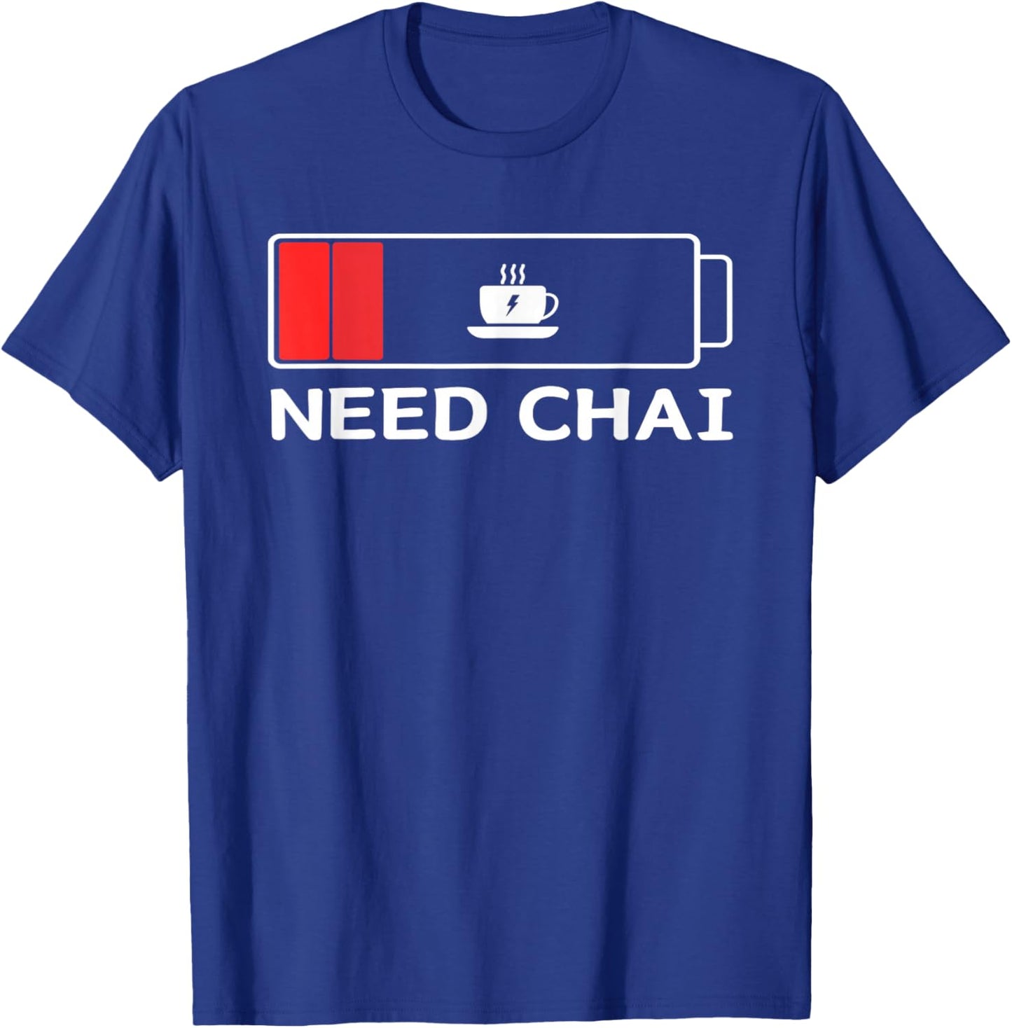 Need Chai Tea Lover Drinks Drinker Funny T-Shirt - T-Shirt | Royal