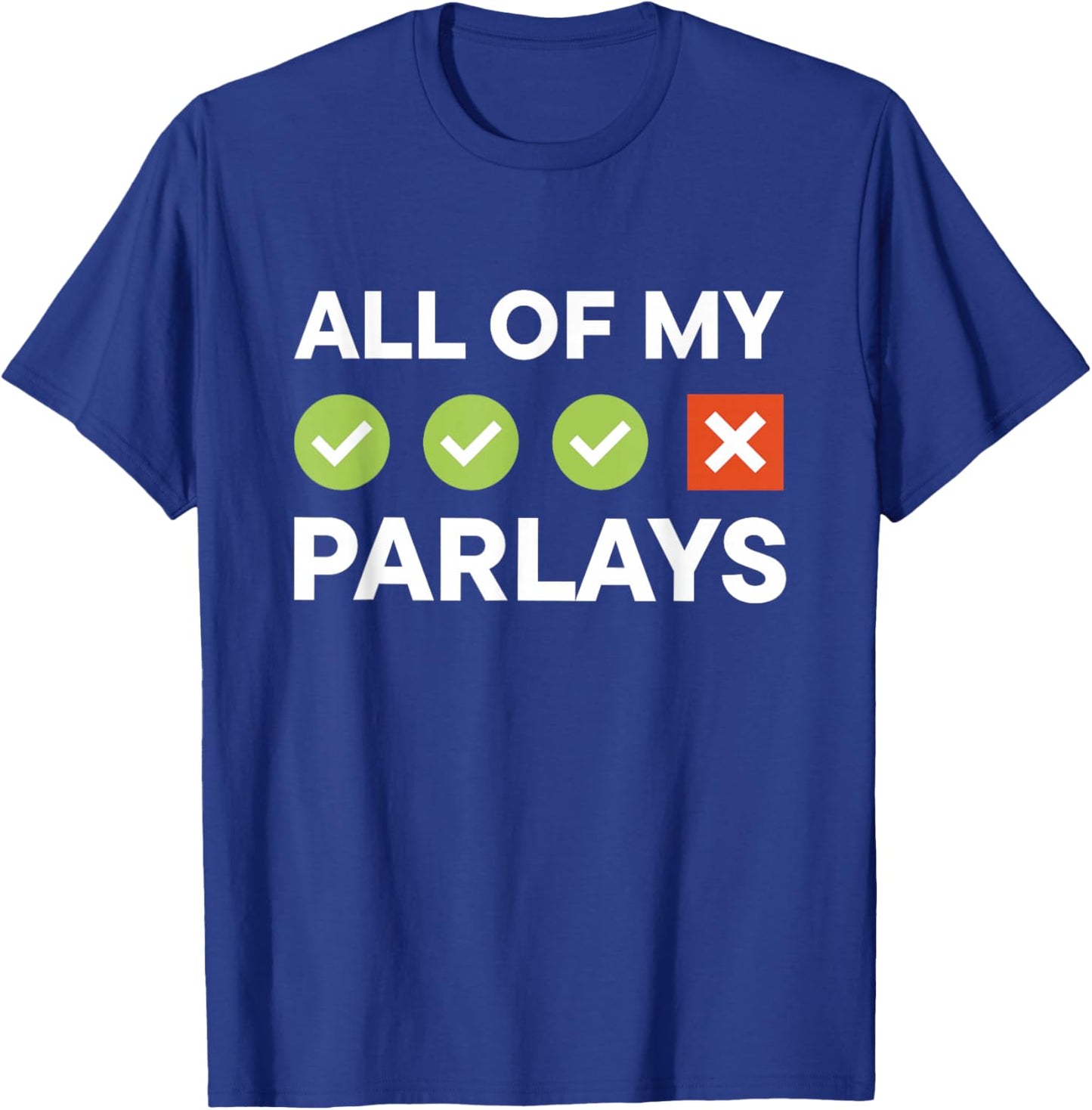 All of My Parlays Sports Fan Meme T-Shirt - T-Shirt | Royal
