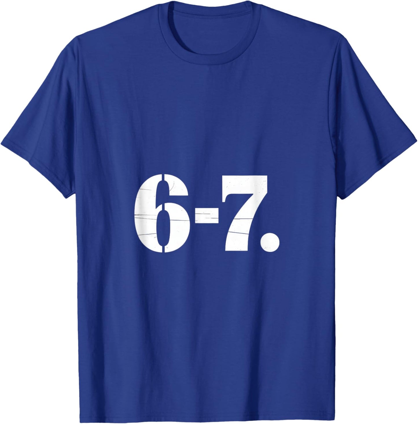 6 7 Season Record Underdog Sports Fan Humor T-Shirt - T-Shirt | Royal