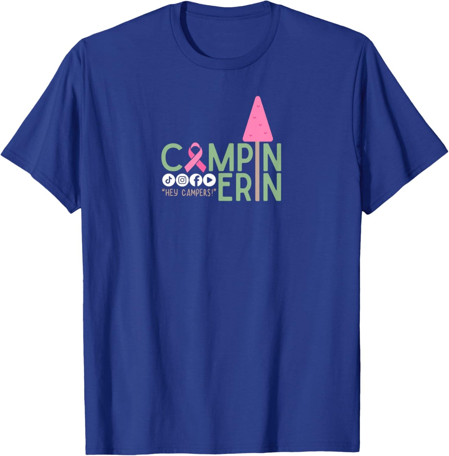 Campin Erin - Breast Cancer Awareness Month - Wear Pink T-Shirt - T-Shirt | Royal
