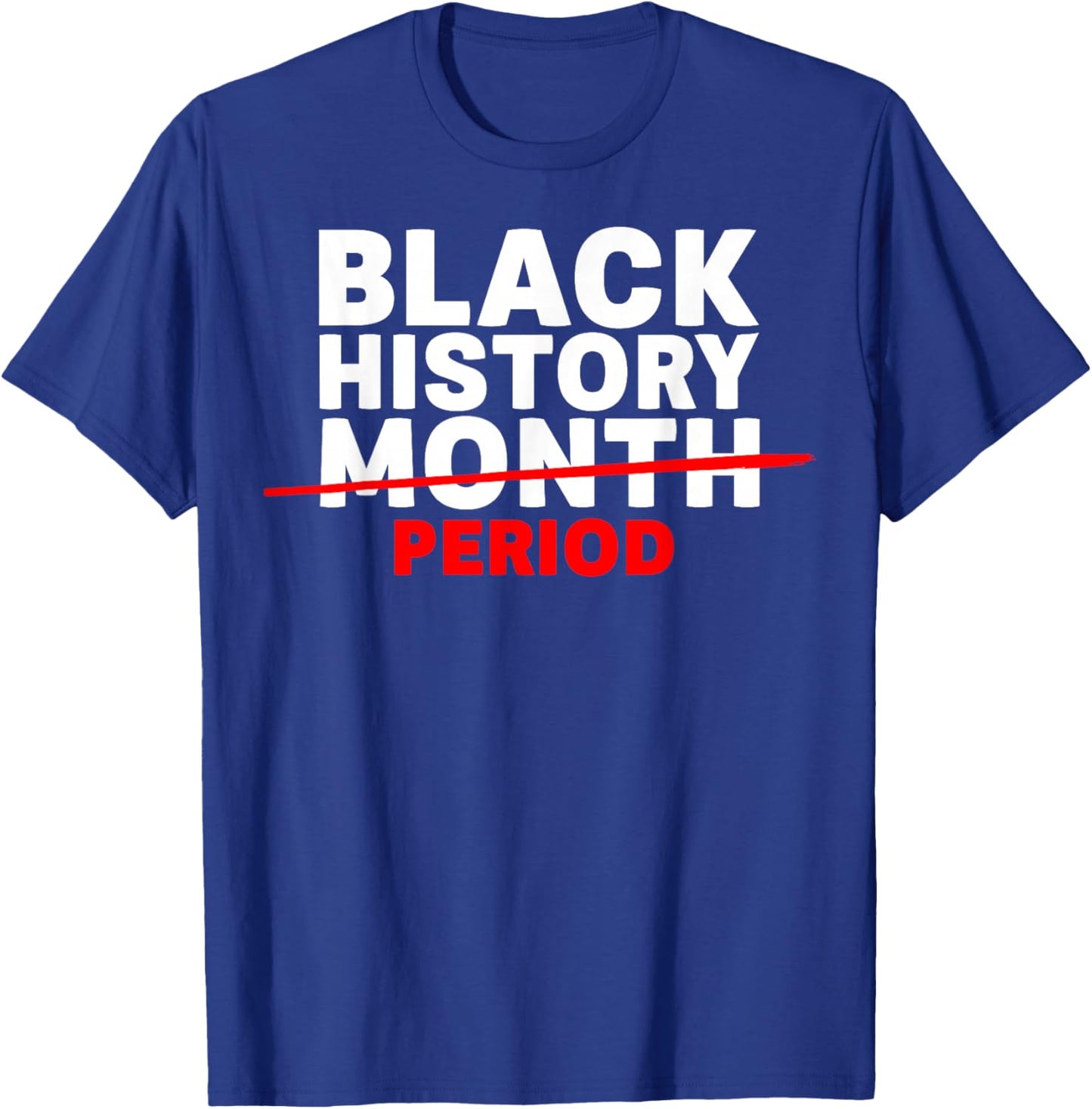 Black History Month Period African American Men Women Kids T-Shirt - T-Shirt | Royal