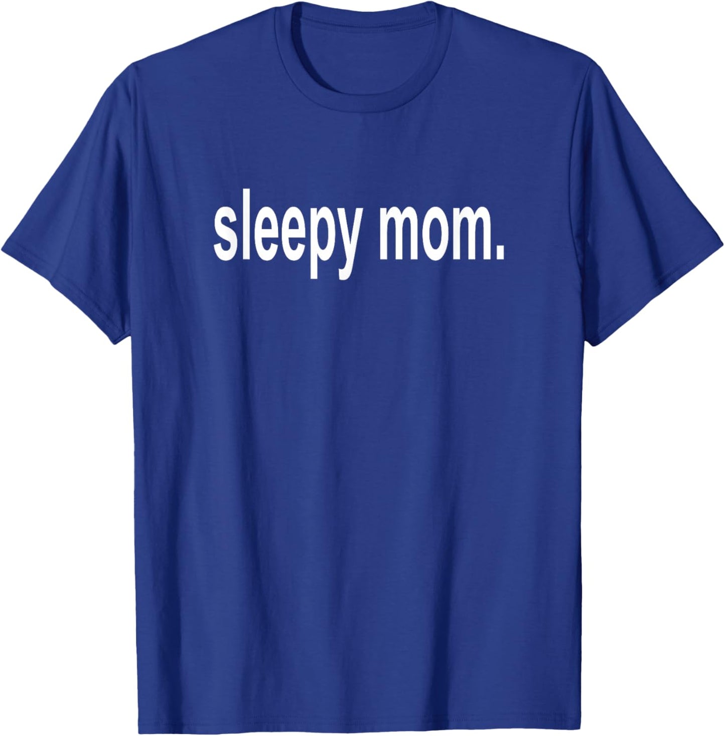 Sleepy Mom - New Mommy Momma Mother's Day Low Battery T-Shirt - T-Shirt | Royal