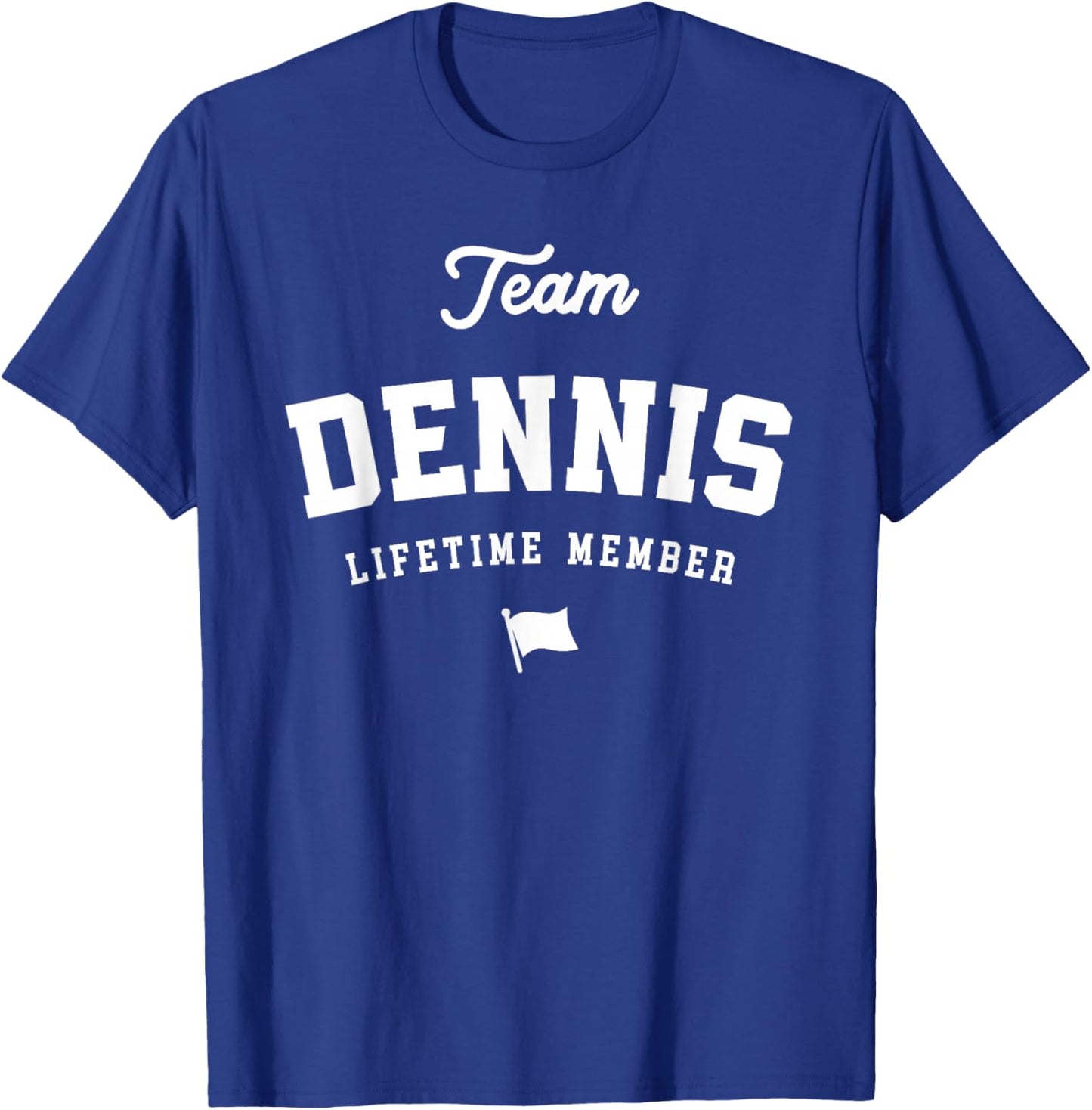 Team Dennis Lifetime Member Funny Name Dennis T-Shirt - T-Shirt | Royal