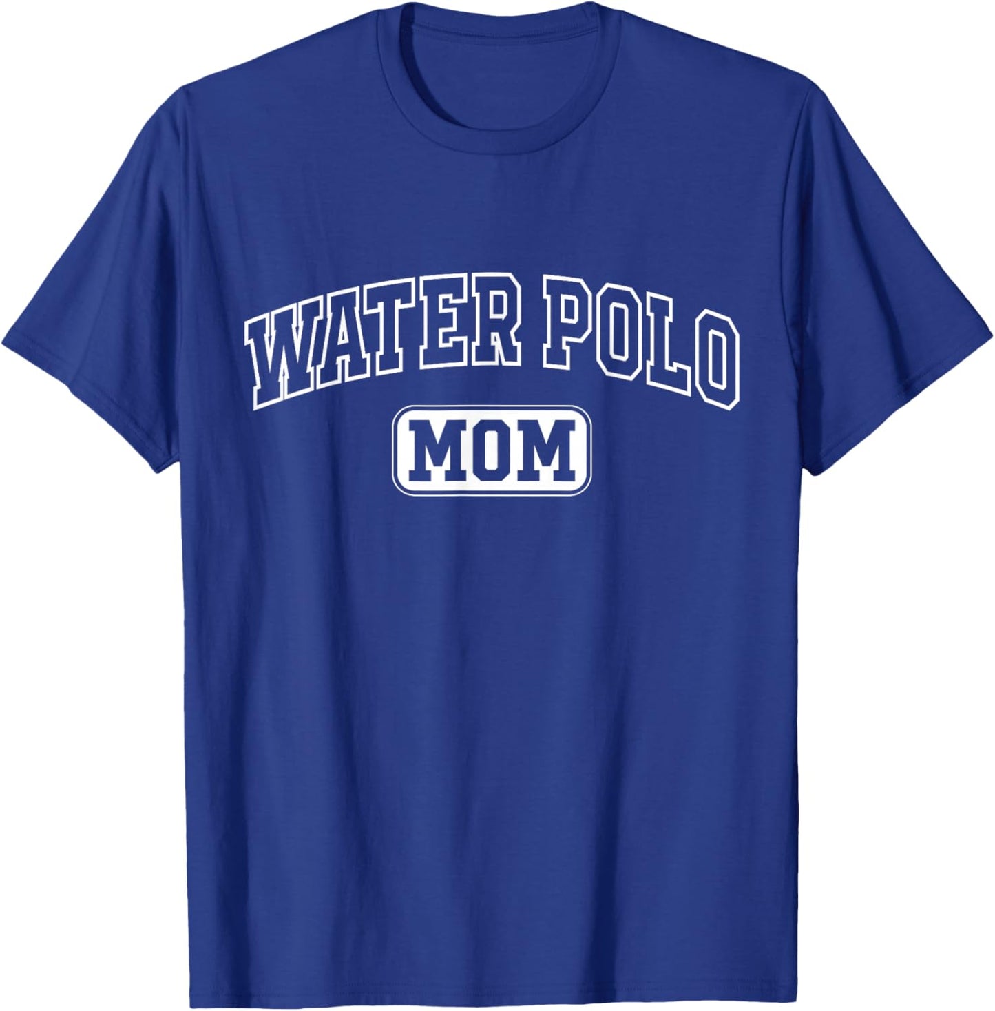 Water Polo Mom Fun Athletic Lettering Mothers Day Mama Coach T-Shirt - T-Shirt | Royal