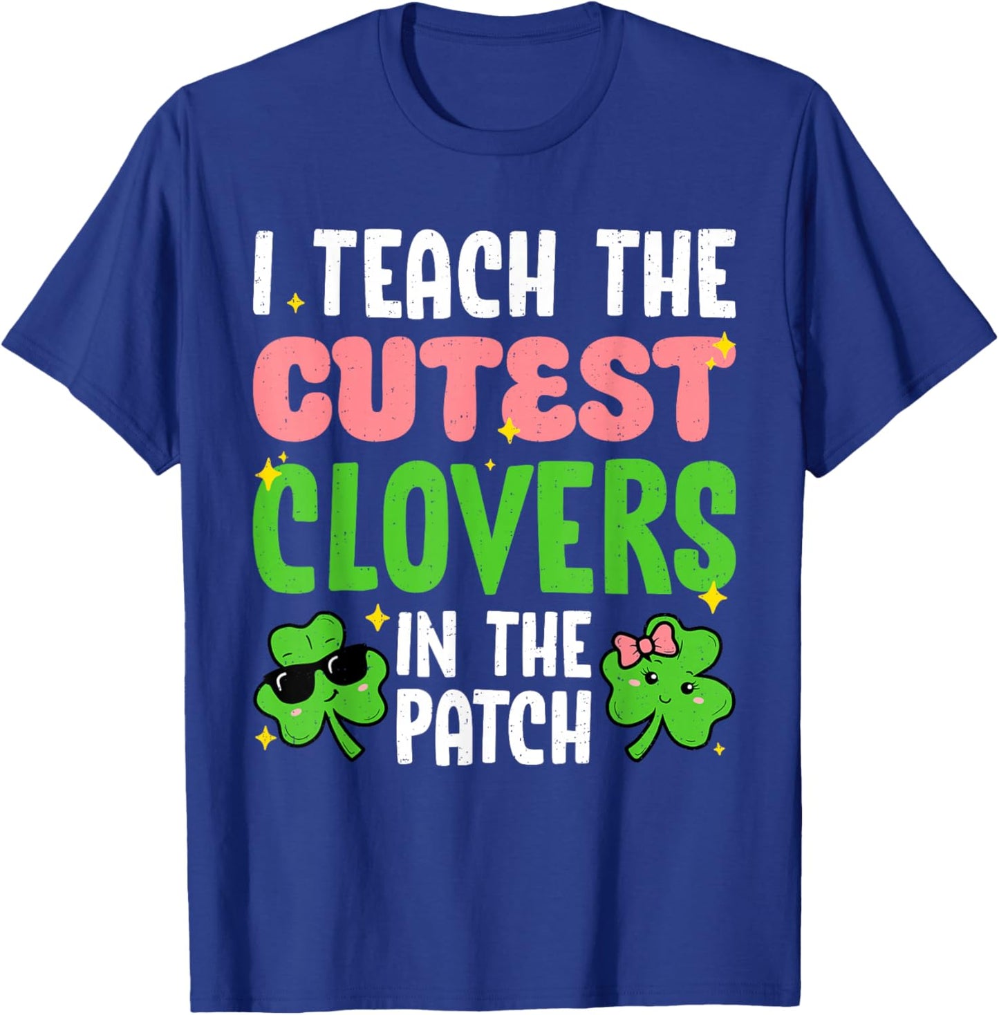 I Teach The Cutest Clovers Teacher St Patricks Day Women T-Shirt - T-Shirt | Royal