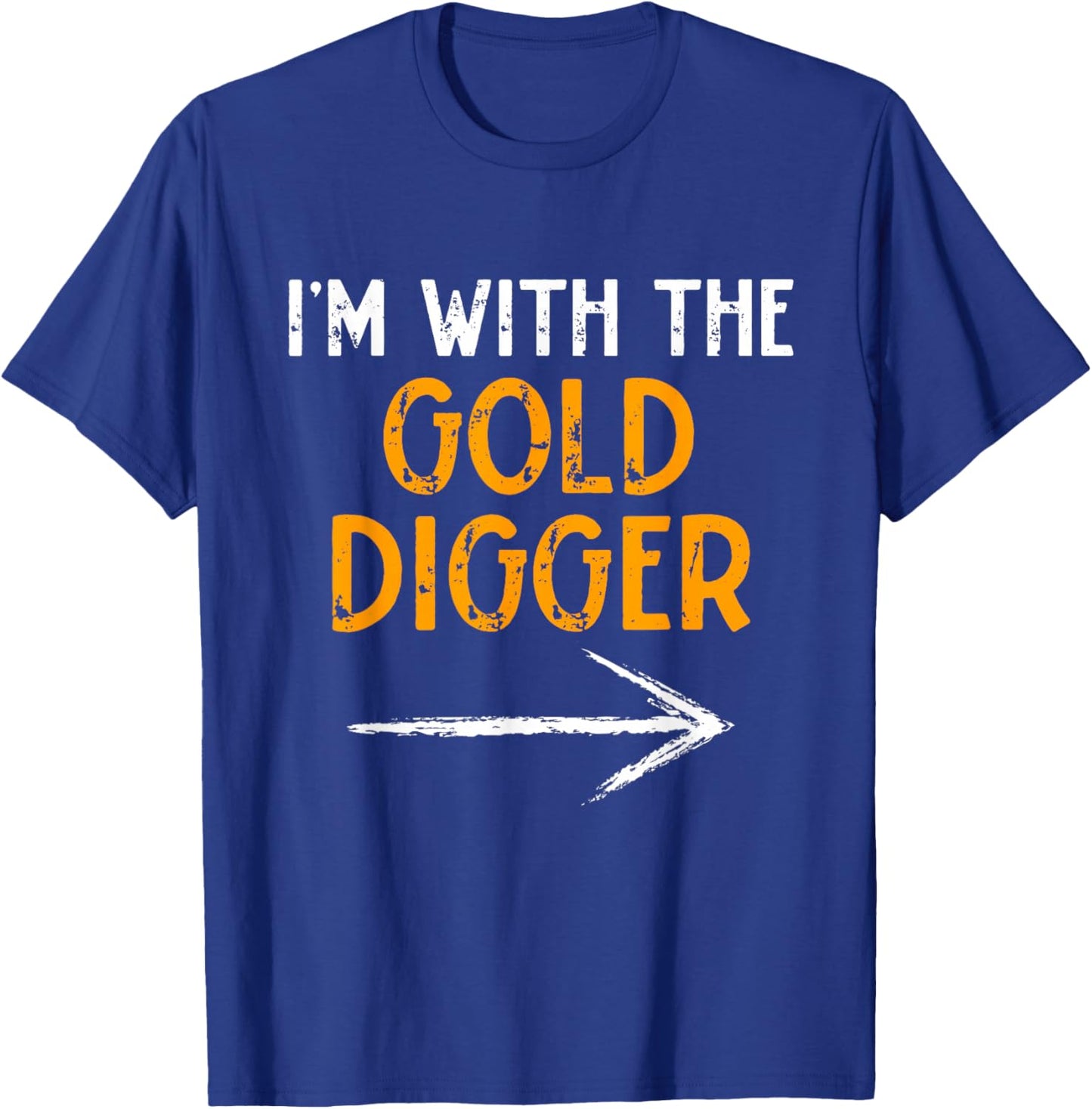 I’m with The Gold Digger Halloween Matching Couple Costume T-Shirt - T-Shirt | Royal