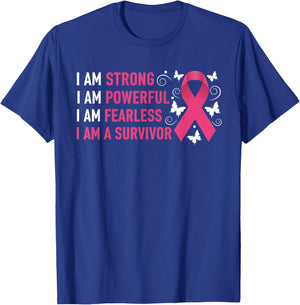 I Am Strong Powerful Fearless Pink Breast Cancer Survivor T-Shirt - T-Shirt | Royal