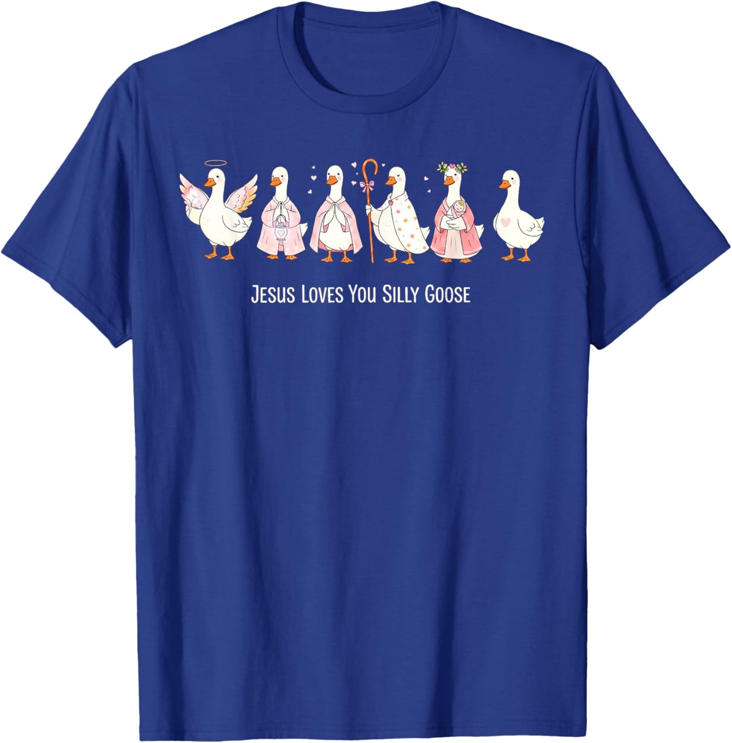 Christian Goose Jesus Loves You Silly Goose Religious Goose T-Shirt - T-Shirt | Royal