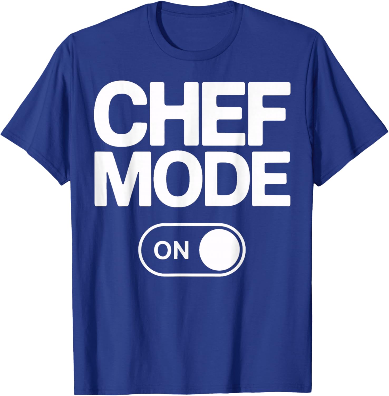 Chef Mode On Cooking Lovers Culinary Life T-Shirt - T-Shirt | Royal