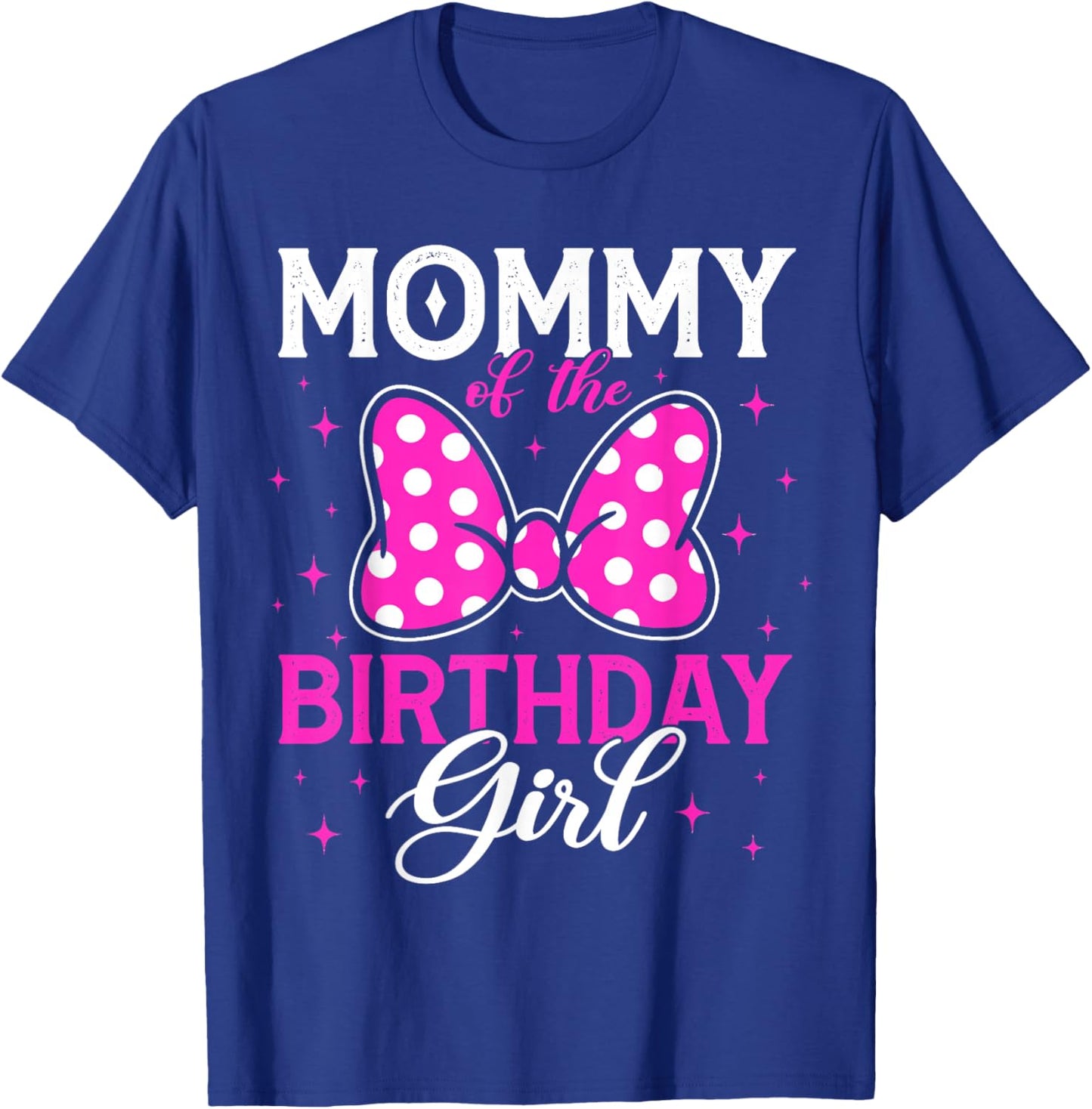 Mommy of The Birthday Girl Cute Pink Bow Family Matching T-Shirt - T-Shirt | Royal
