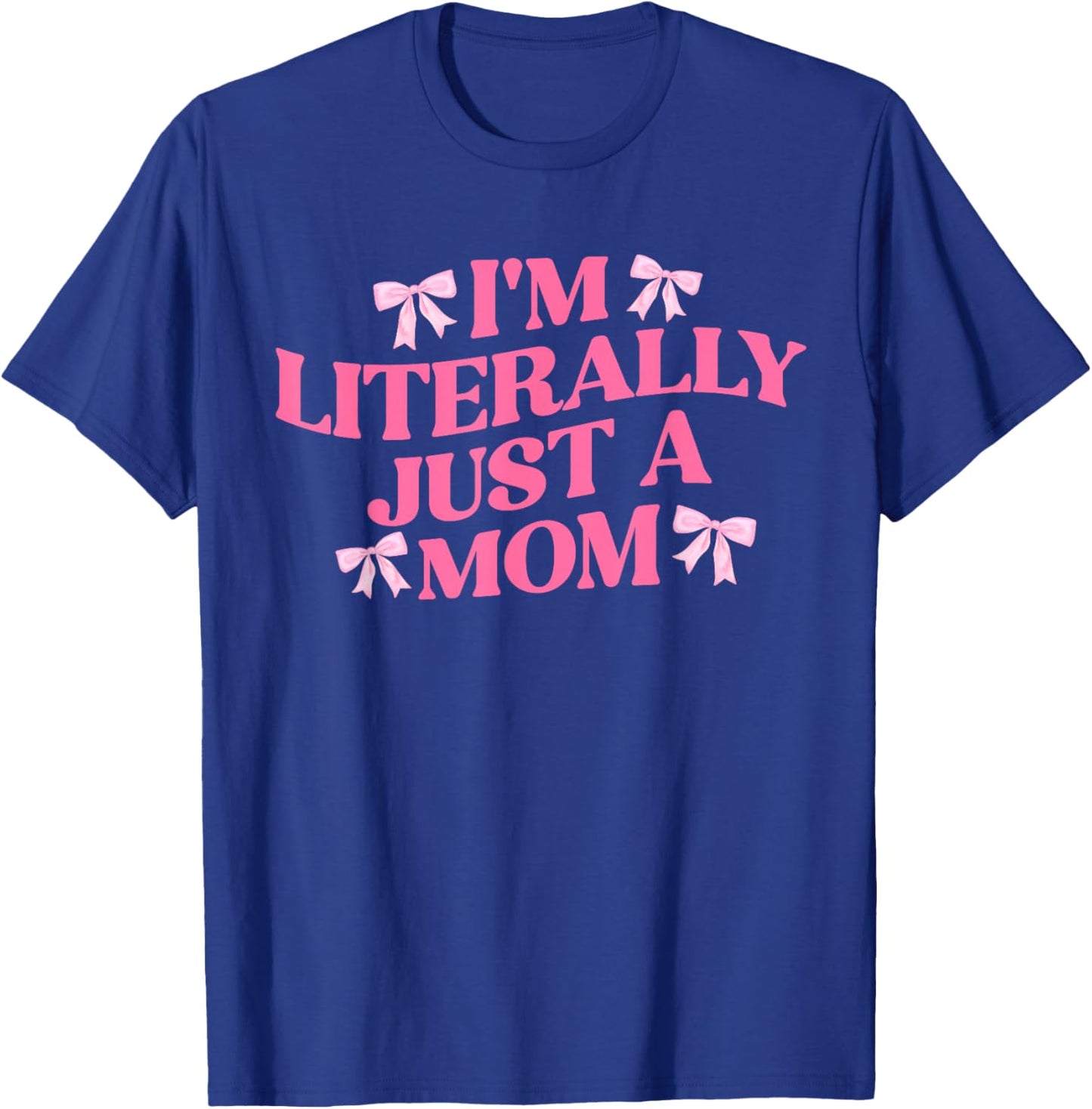 Just A Mom, Honest, Home T-Shirt - T-Shirt | Royal