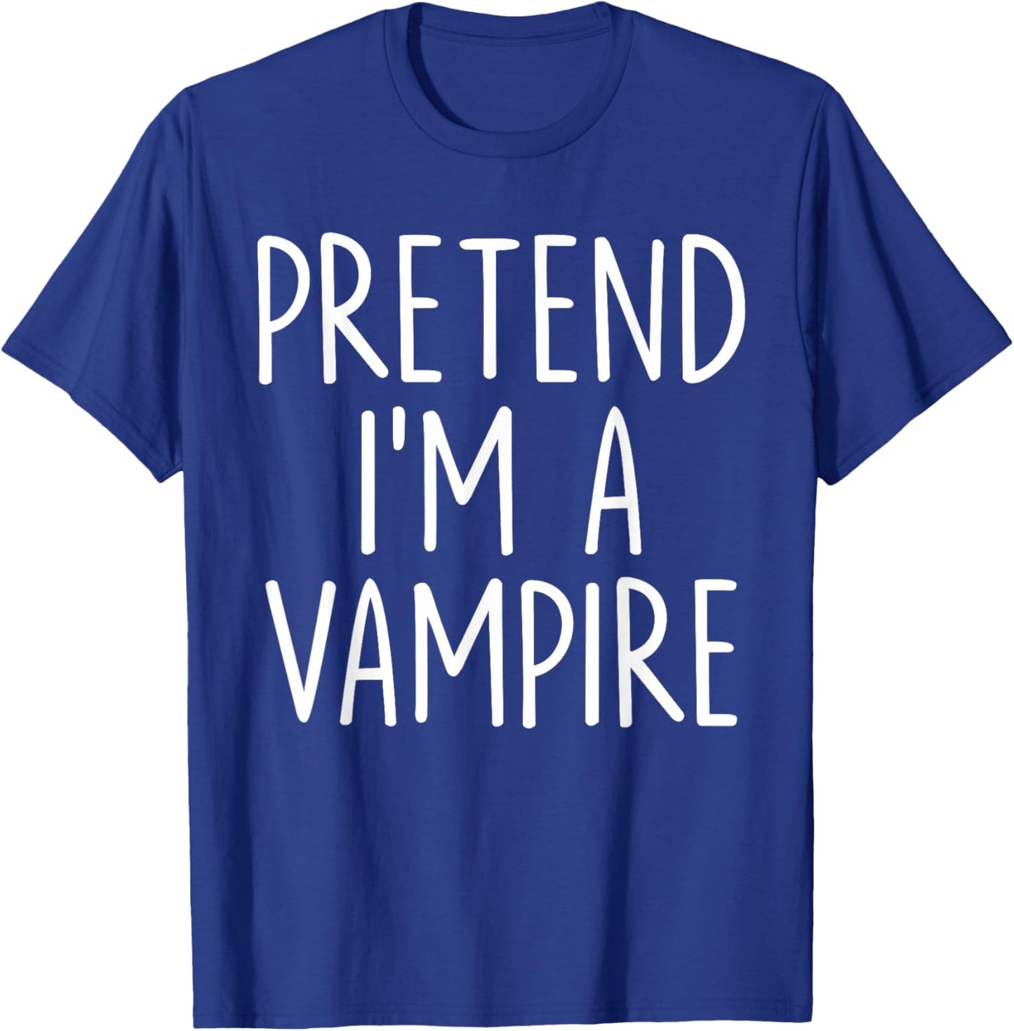 Pretend I'm A Vampire Halloween Couples Costume Matching T-Shirt - T-Shirt | Royal