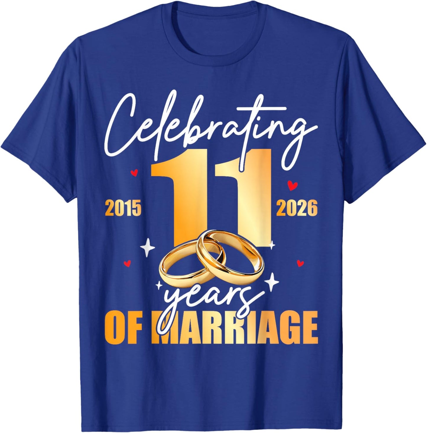 Celebrating 2015 11th 11 Years of Marriage Anniversary T-Shirt - T-Shirt | Royal