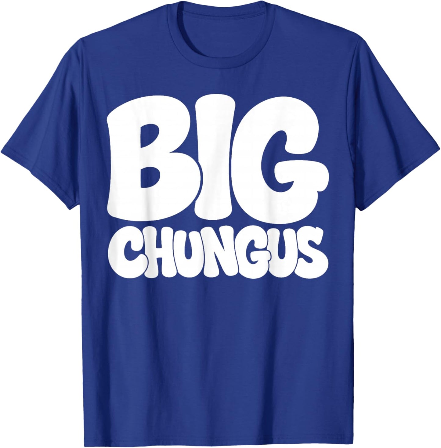 Big Chungus Funny Meme Gen Alpha Slang Hilarious School T-Shirt - T-Shirt | Royal