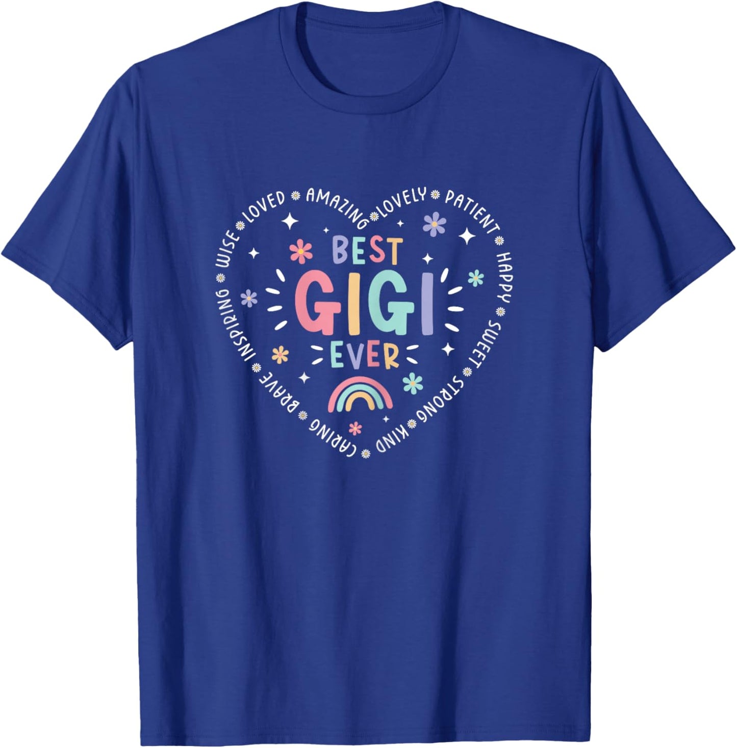 Best Gigi Ever Women Heart Mother’s Day Greatest Grandma T-Shirt - T-Shirt | Royal