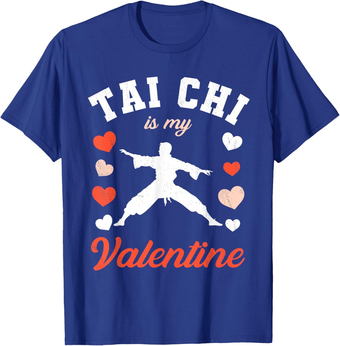 Valentine's Day Tai Chi is My Valentine T-Shirt - T-Shirt | Royal