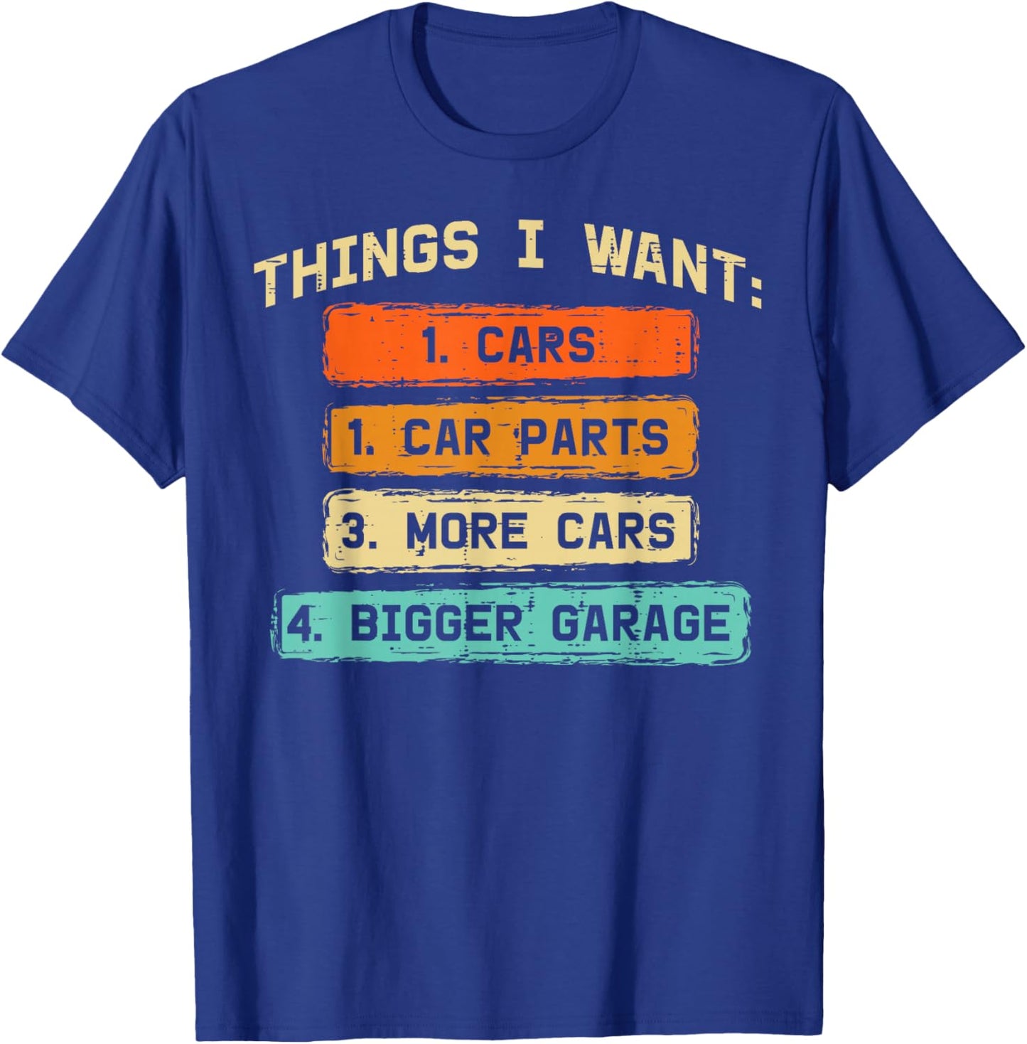 Things I Want Cars Car Parts Funny Car Guy Mechanic Men Boys T-Shirt - T-Shirt | Royal