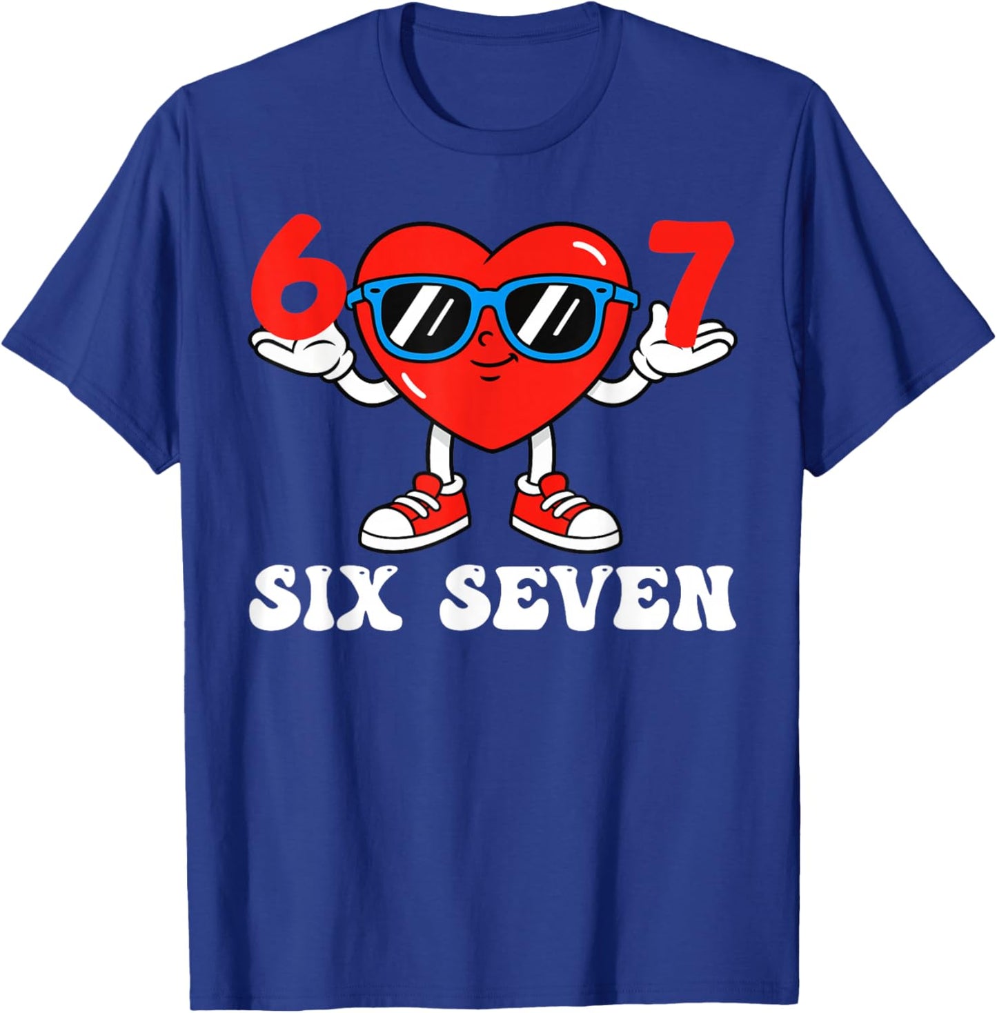 Funny 6 7 Meme Heart Gen Alpha Six Seven 67 Valentine’s Day T-Shirt - T-Shirt | Royal