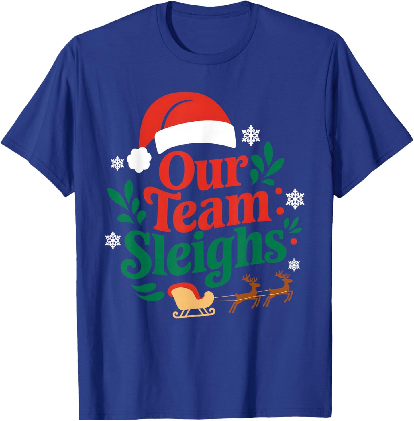 Our Team Sleighs Christmas Reindeers Santa's Workers Office T-Shirt - T-Shirt | Royal