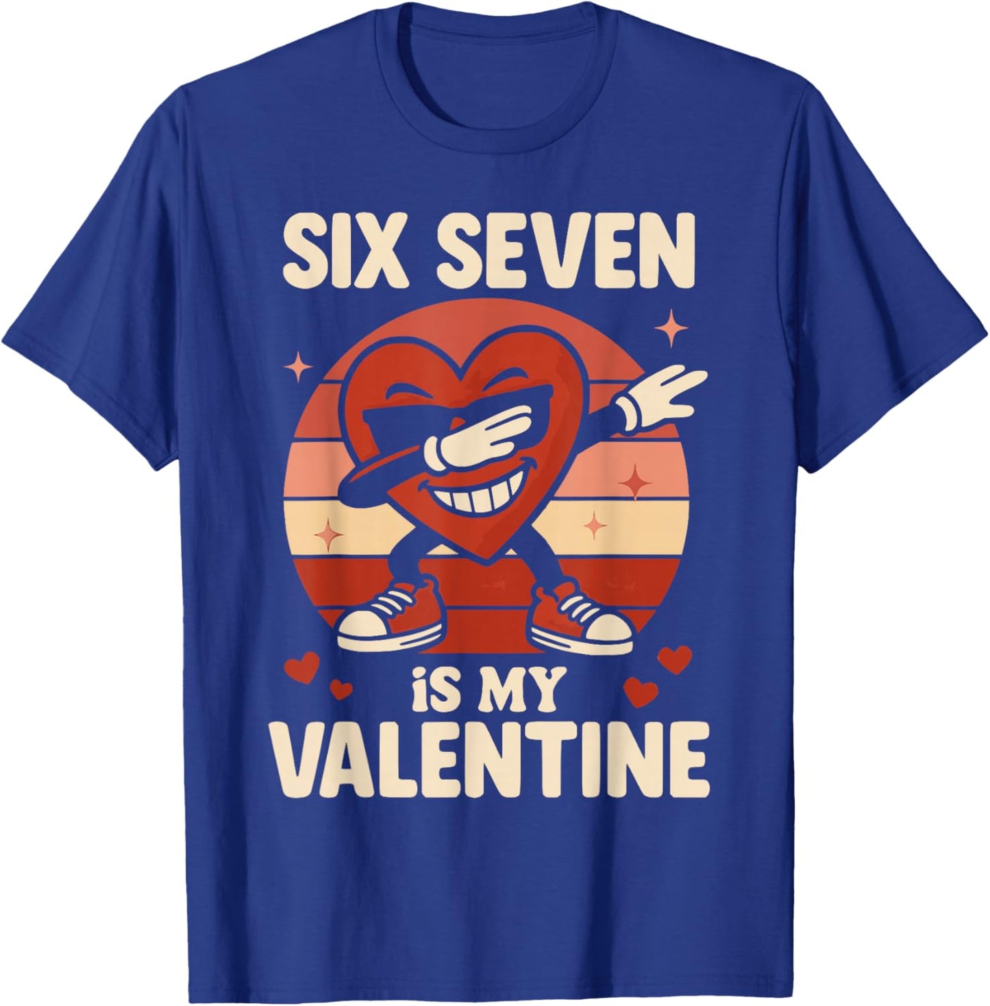 67 Valentine's Day for Boys Girls Kids 6 7 Meme Six Seven T-Shirt - T-Shirt | Royal