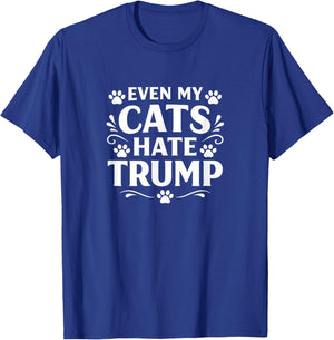 Even My Cats Hate Trump T-Shirt - T-Shirt | Royal