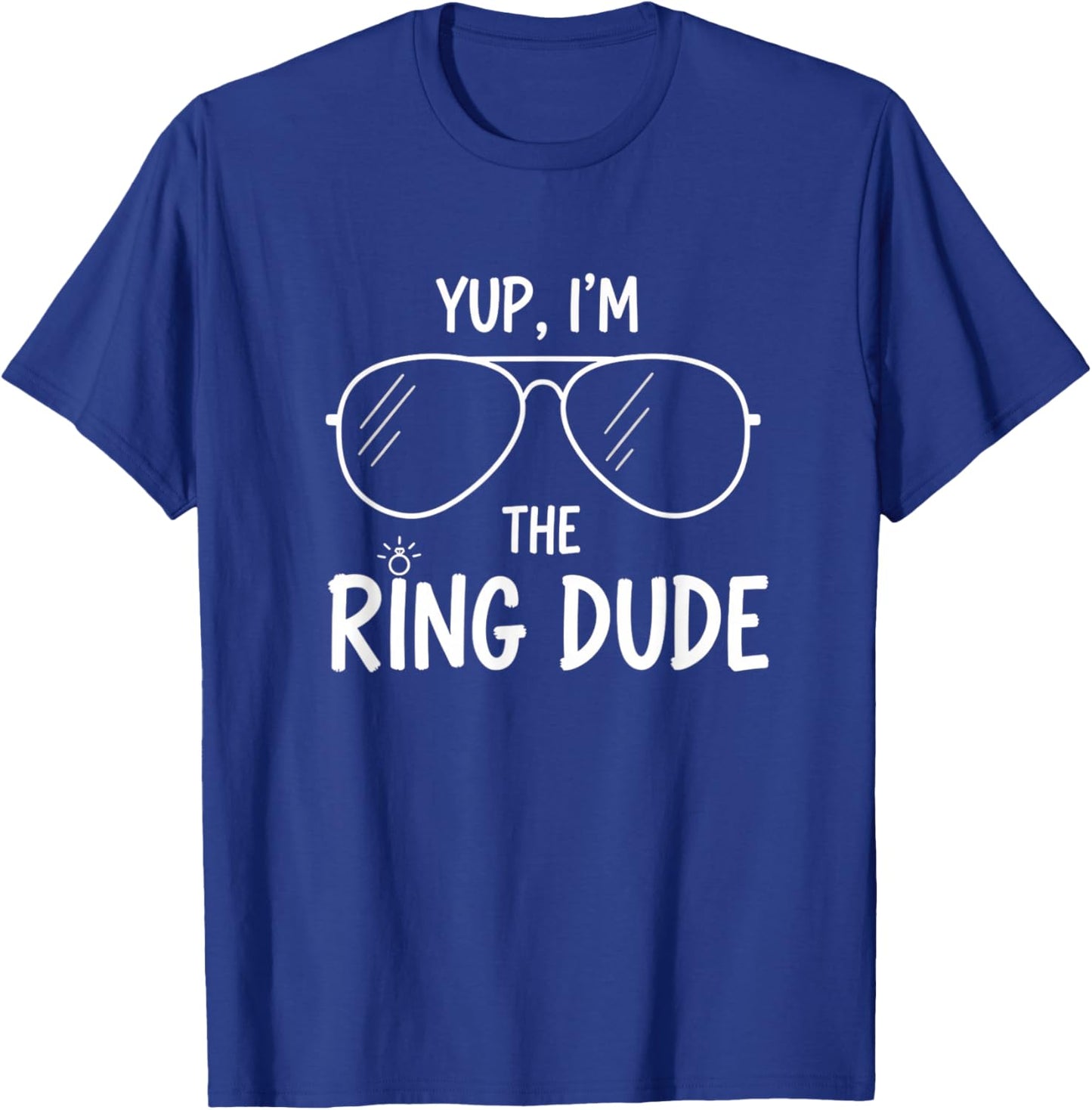 Yup I'm The Ring Dude Funny Ring Bearer Boys Wedding T-Shirt - T-Shirt | Royal
