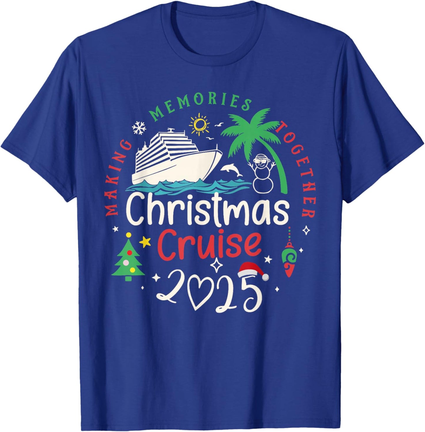 Christmas Cruise 2025 Making Memories Together Family T-Shirt - T-Shirt | Royal
