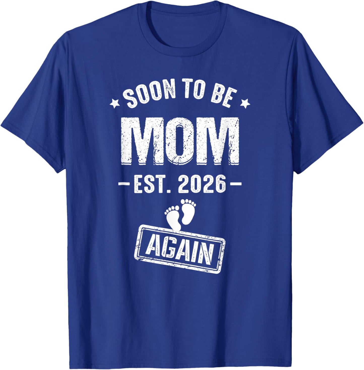 Soon to Be Mom Again Est 2026 Promoted to Mom T-Shirt - T-Shirt | Royal