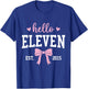 Hello Eleven Est 2015 11th Birthday 11 Years Old T-Shirt - T-Shirt | Royal