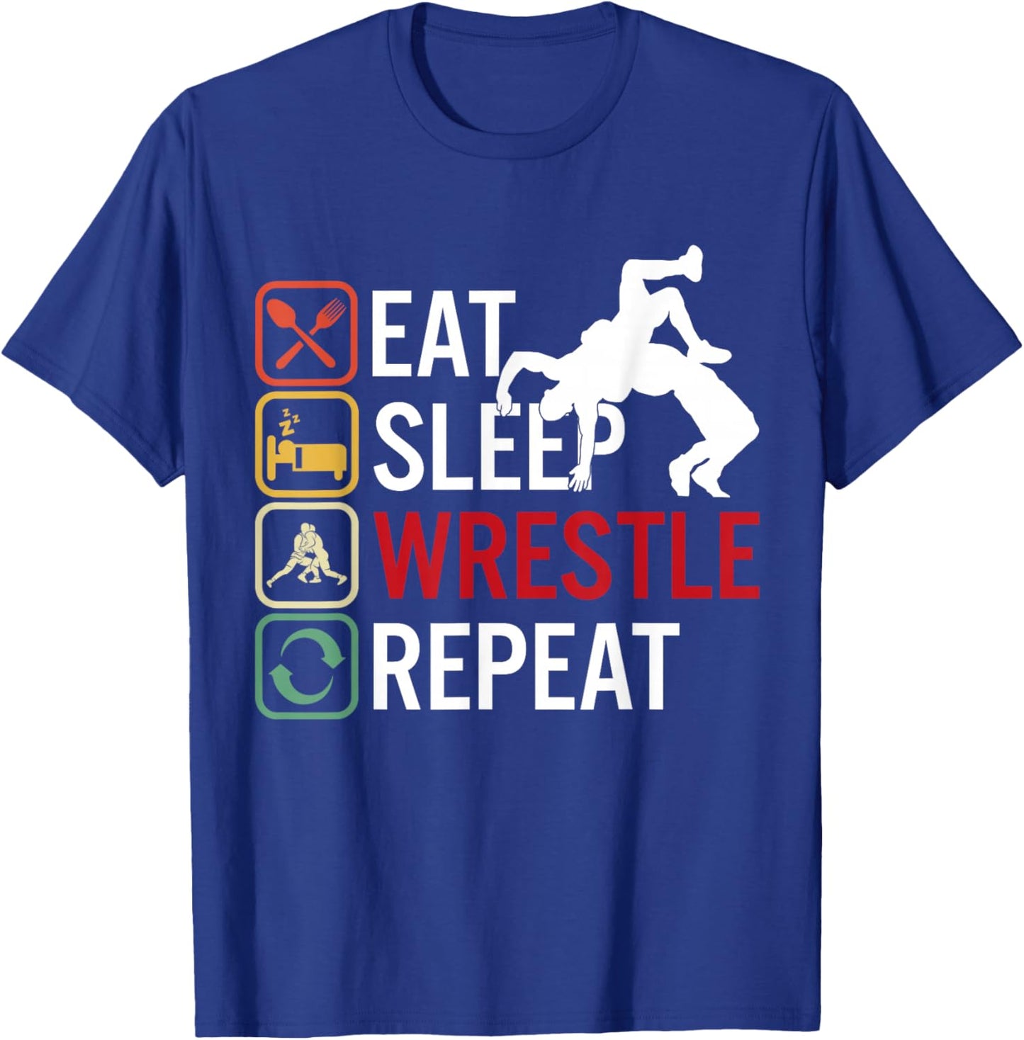 Eat Sleep Wrestle Repeat Wrestling Wrestler T-Shirt - T-Shirt | Royal