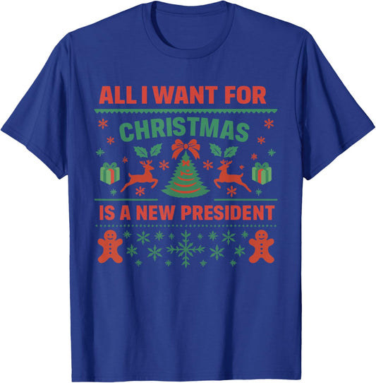 Retro All I Want for Christmas is A New President Ugly Xmas T-Shirt - T-Shirt | Royal