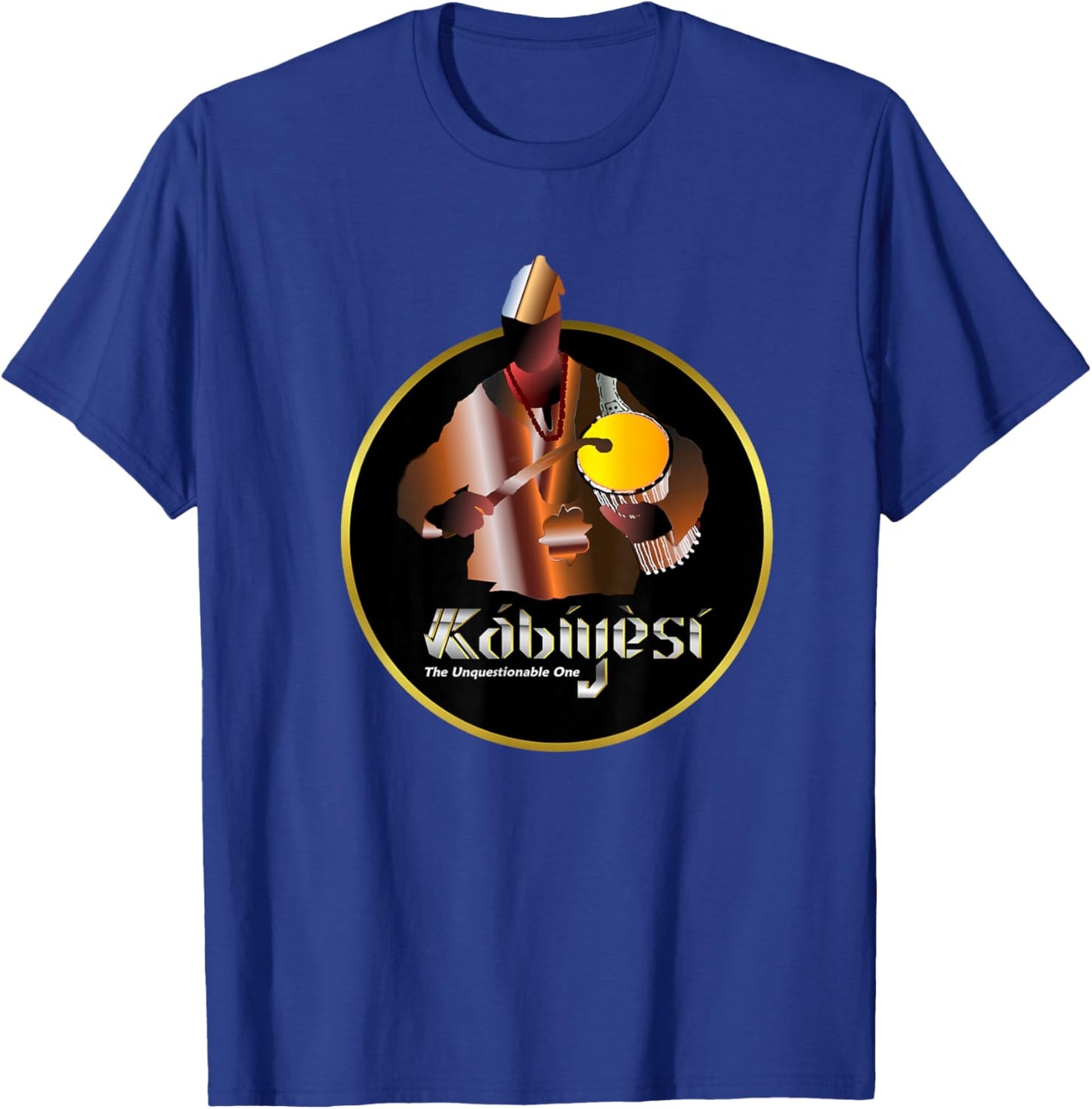 Kabiyesi - The Unquestionable One T-Shirt - T-Shirt | Royal