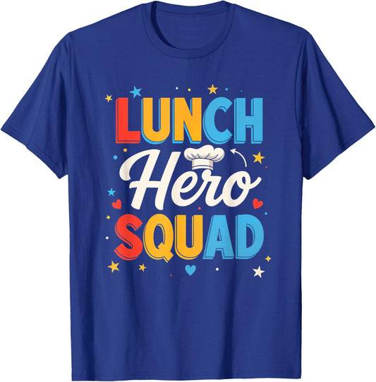 Lunch Hero Squad Funny School Teacher Classroom Cafeteria T-Shirt - T-Shirt | Royal