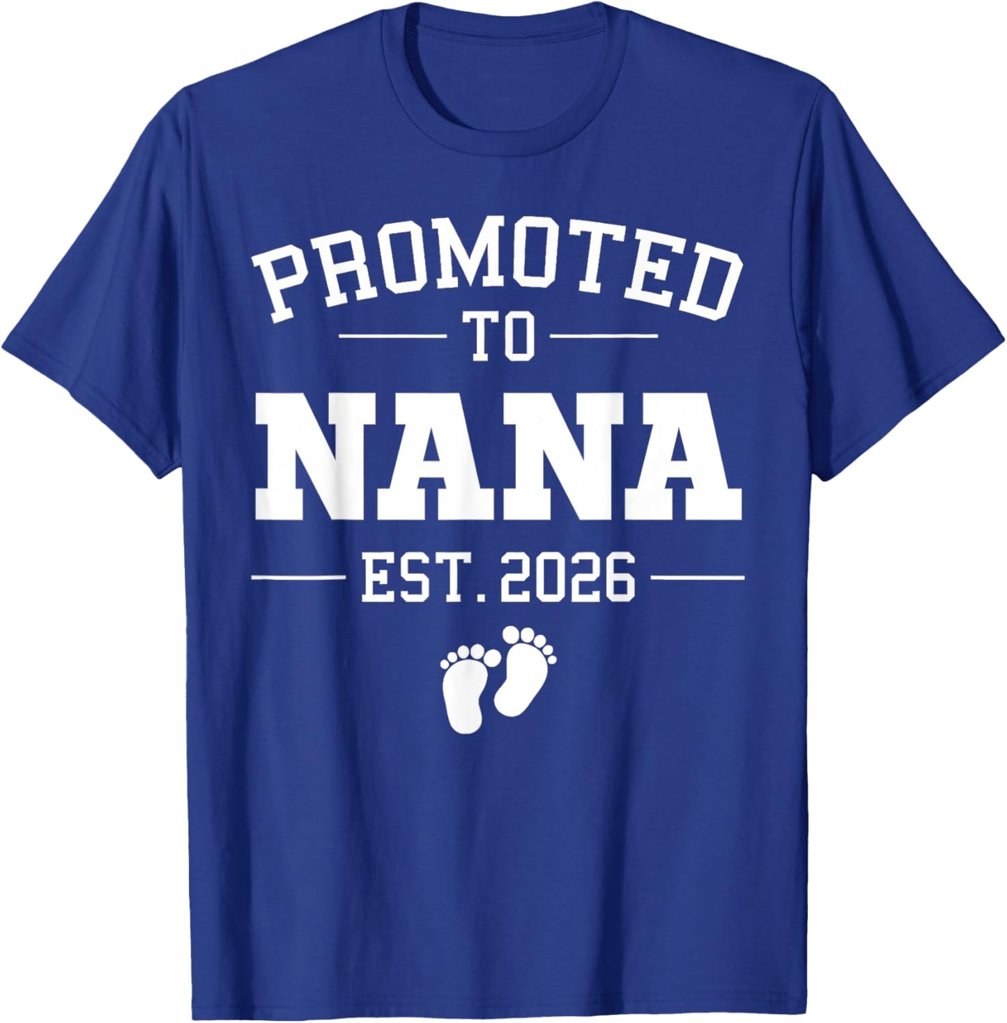 Promoted to Nana Est 2026 Pregnancy Announcement T-Shirt - T-Shirt | Royal