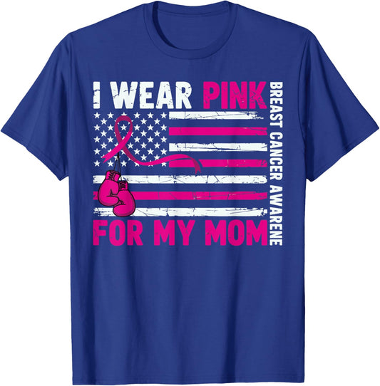 I Wear Pink for My Mom Breast Cancer Awareness T-Shirt - T-Shirt | Royal