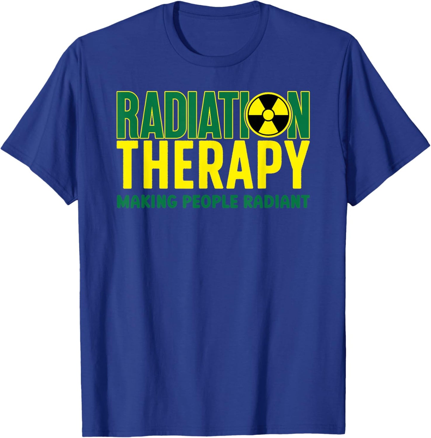 Funny Radiation Therapy Radiation Therapist Rad Therapist T-Shirt - T-Shirt | Royal