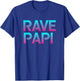 Rave Papi - EDM Raver Fathers Day Birthday Raver T-Shirt - T-Shirt | Royal