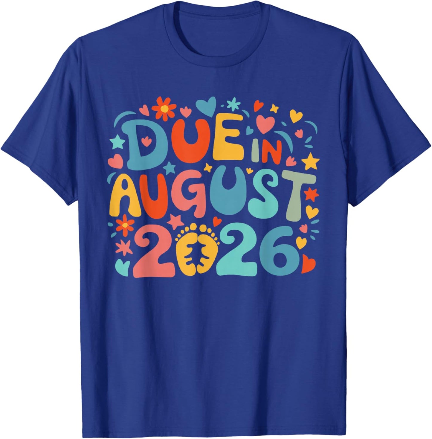 Coming August 2026 Due in New Baby Mommy Mother Pregnancy T-Shirt - T-Shirt | Royal