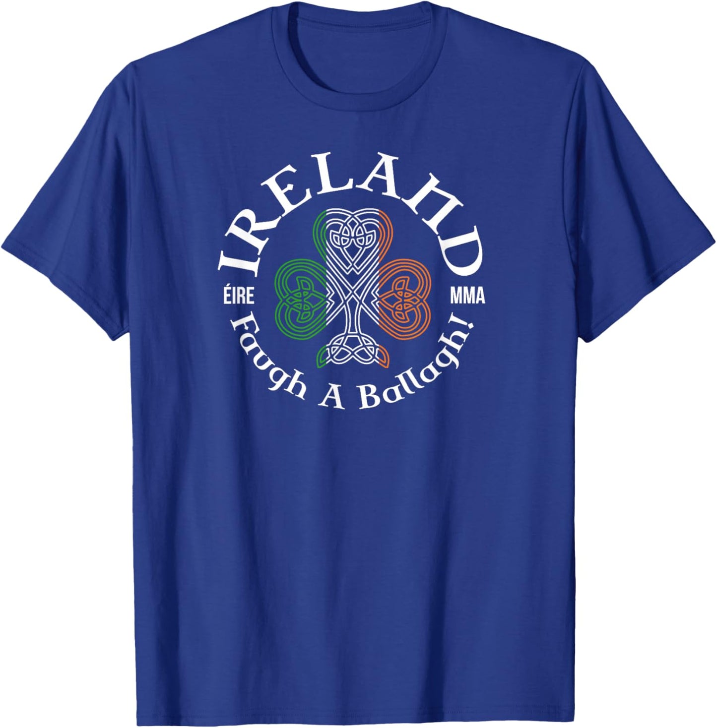 Ireland Éire MMA Faugh a’ Ballagh! T-Shirt - T-Shirt | Royal