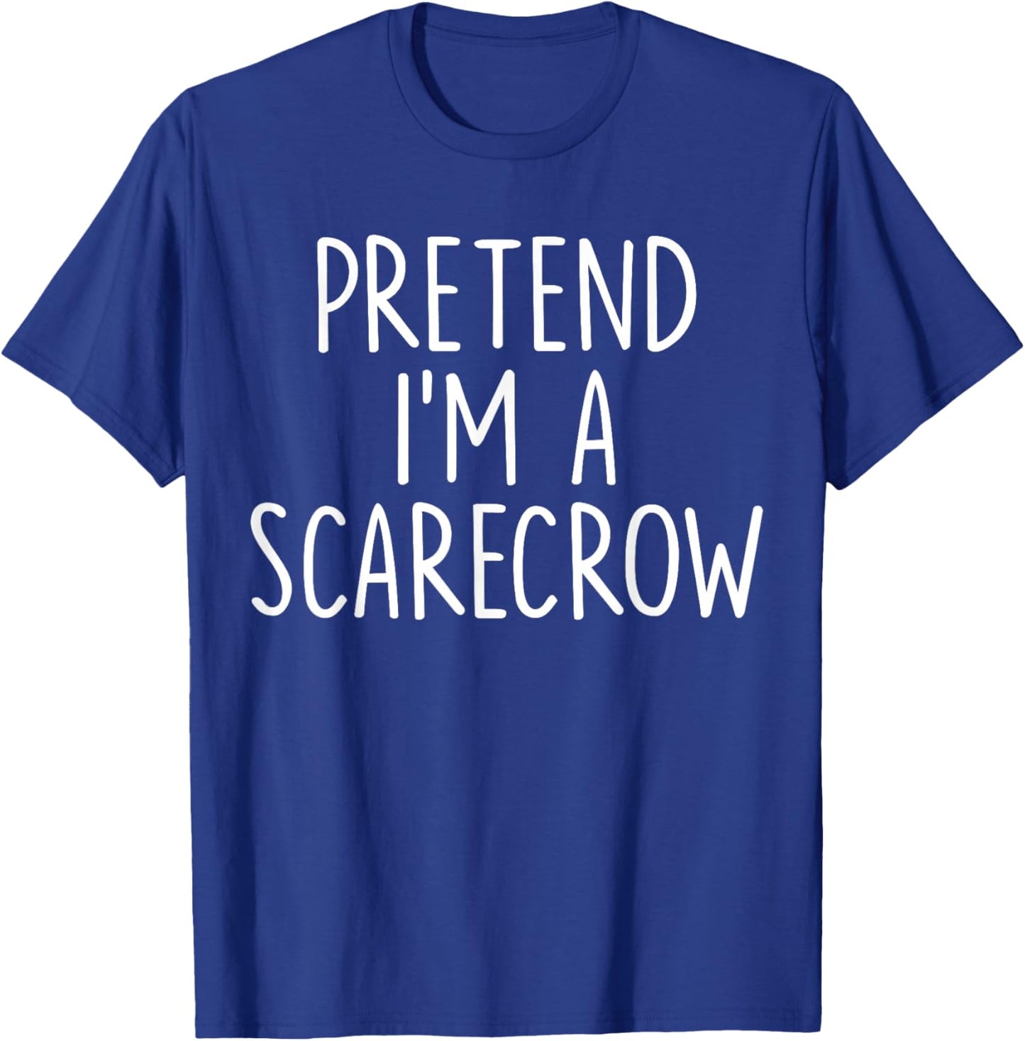 Pretend I'm A Scarecrow Halloween Couple Costume Matching T-Shirt - T-Shirt | Royal