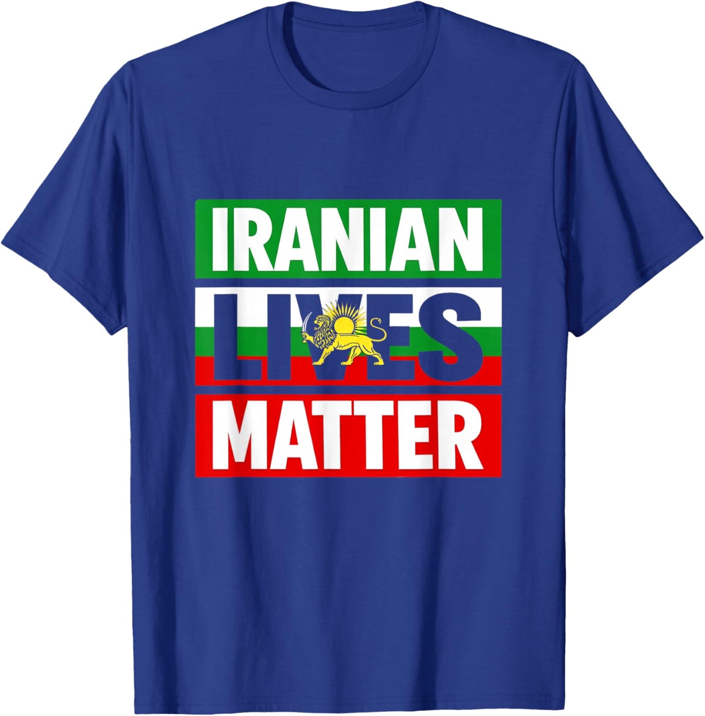 Iranian Lives Matter Free Iran Make Iran Great Again T-Shirt - T-Shirt | Royal